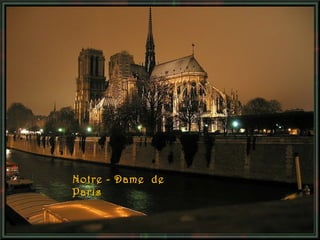 Notre - Dame de
Paris

 