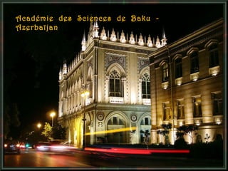 Académie des Sciences de Baku Azerbaïjan

 