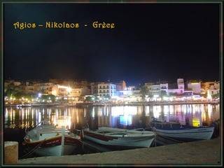 Agios – Nikolaos - Grèce

 