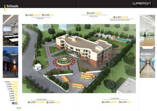CORRIDORS
SPORTS HALL
LIBARIES & FUNCTIONAL ROOM
OUTDOOR AREAS
CLASSROOMS
truly
by LED
Schools
24 25
 