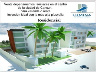 Venta departamentos familiares en el centro de la ciudad de Cancun,  para vivienda o renta inversion ideal con la mas alta plusvalia 