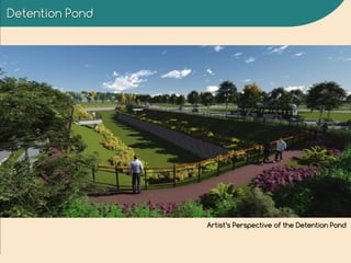 Detention Pond
Artist’s Perspective of the Detention Pond
 