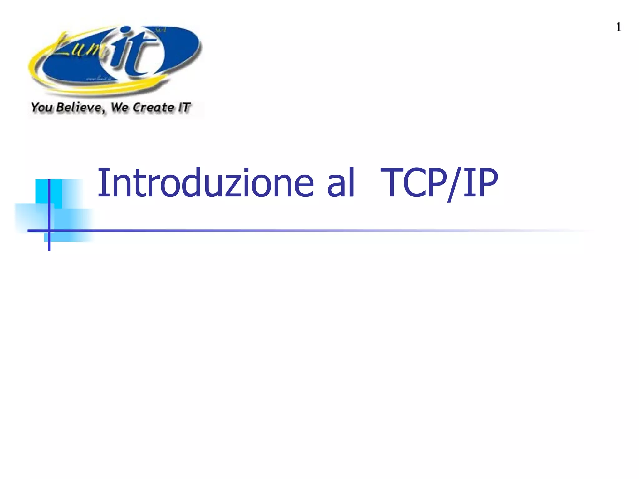 Introduzione al  TCP/IP 