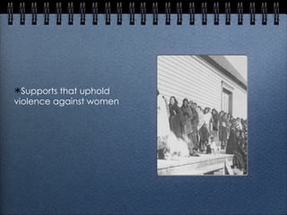 Supports that uphold violence against women 