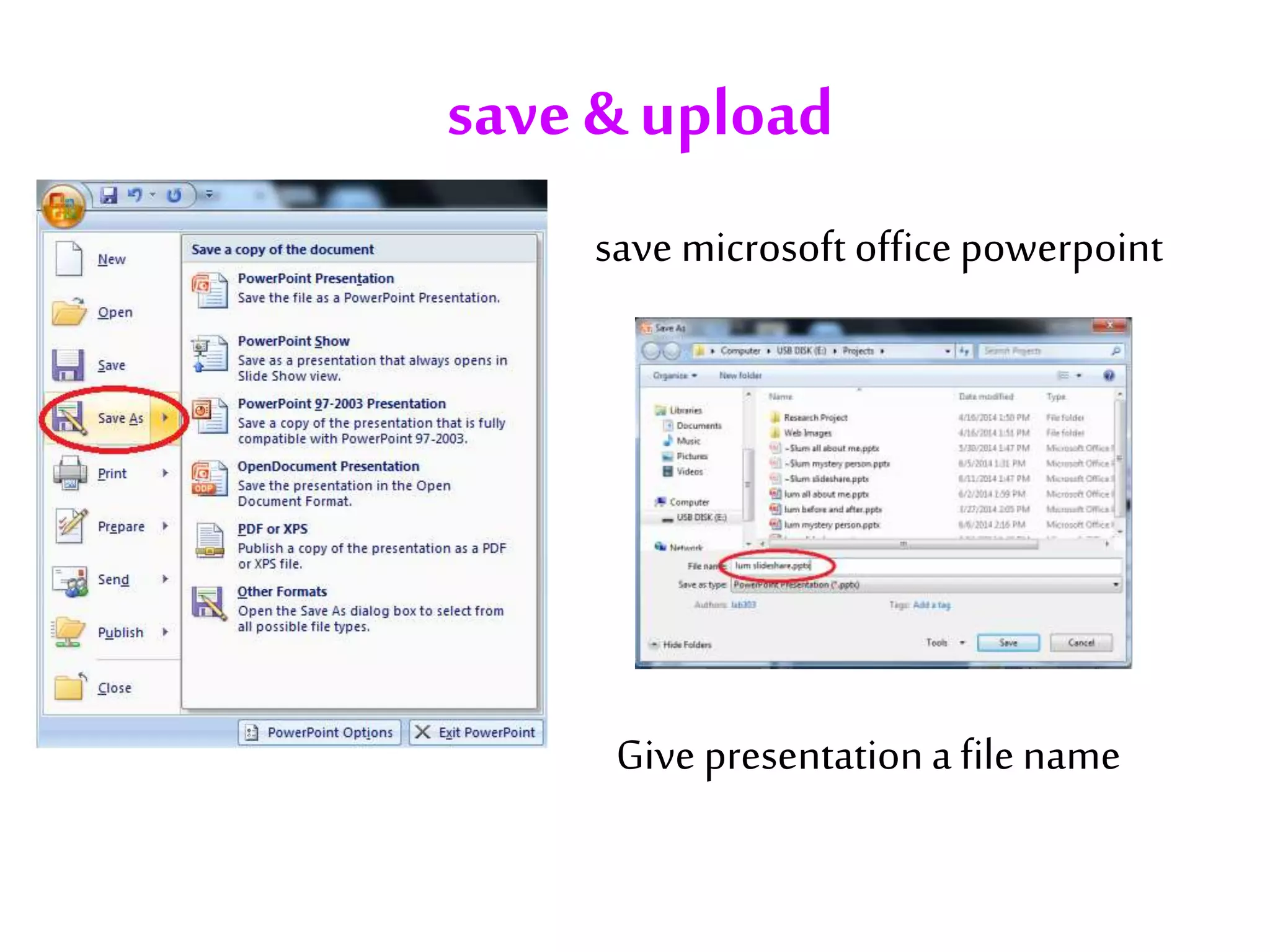 save& upload
save microsoft office powerpoint
Give presentationa file name