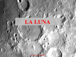 La Luna - prima parte LA LUNA   