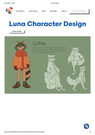 28/12/2022, 12:55 Advist Global
https://www.advistglobal.com/illustration-portfolio/luna-character-design 1/4
Luna Character Design
Case study
WHAT WE DO WEB3 OUR WORK GET A PROPOSAL
SOLUTIONS  ABOUT 
 