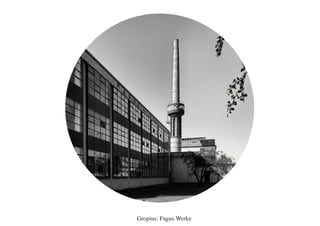 Gropius: Fagus Werke
 
