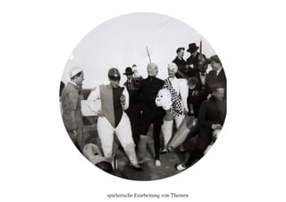 spielerische Erarbeitung von Themen
 