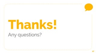 47
Thanks!
Any questions?
 
