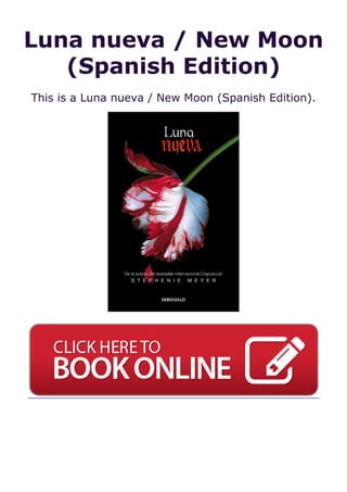 Luna nueva / New Moon
(Spanish Edition)
This is a Luna nueva / New Moon (Spanish Edition).
 