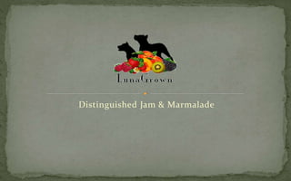 Distinguished Jam & Marmalade
 