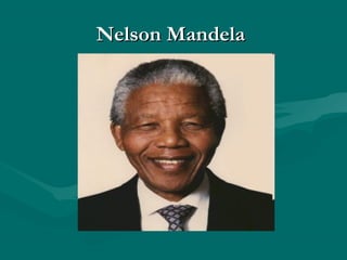 Nelson Mandela

 