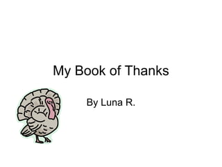 My Book of Thanks By Luna R. 