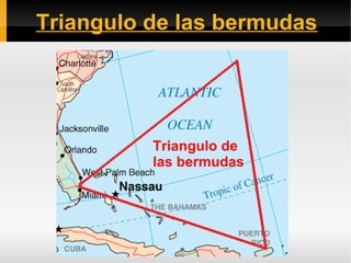 Triangulo de las bermudas

Triangulo de
las bermudas

 