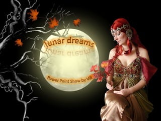lunar dreams Power Point Show by Vili 