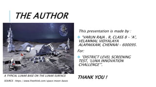 Varun Raja Lunar Habitation PPTX (Anyone can use it without permission) | PPTX