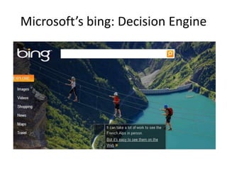 Microsoft’s bing: Decision Engine
