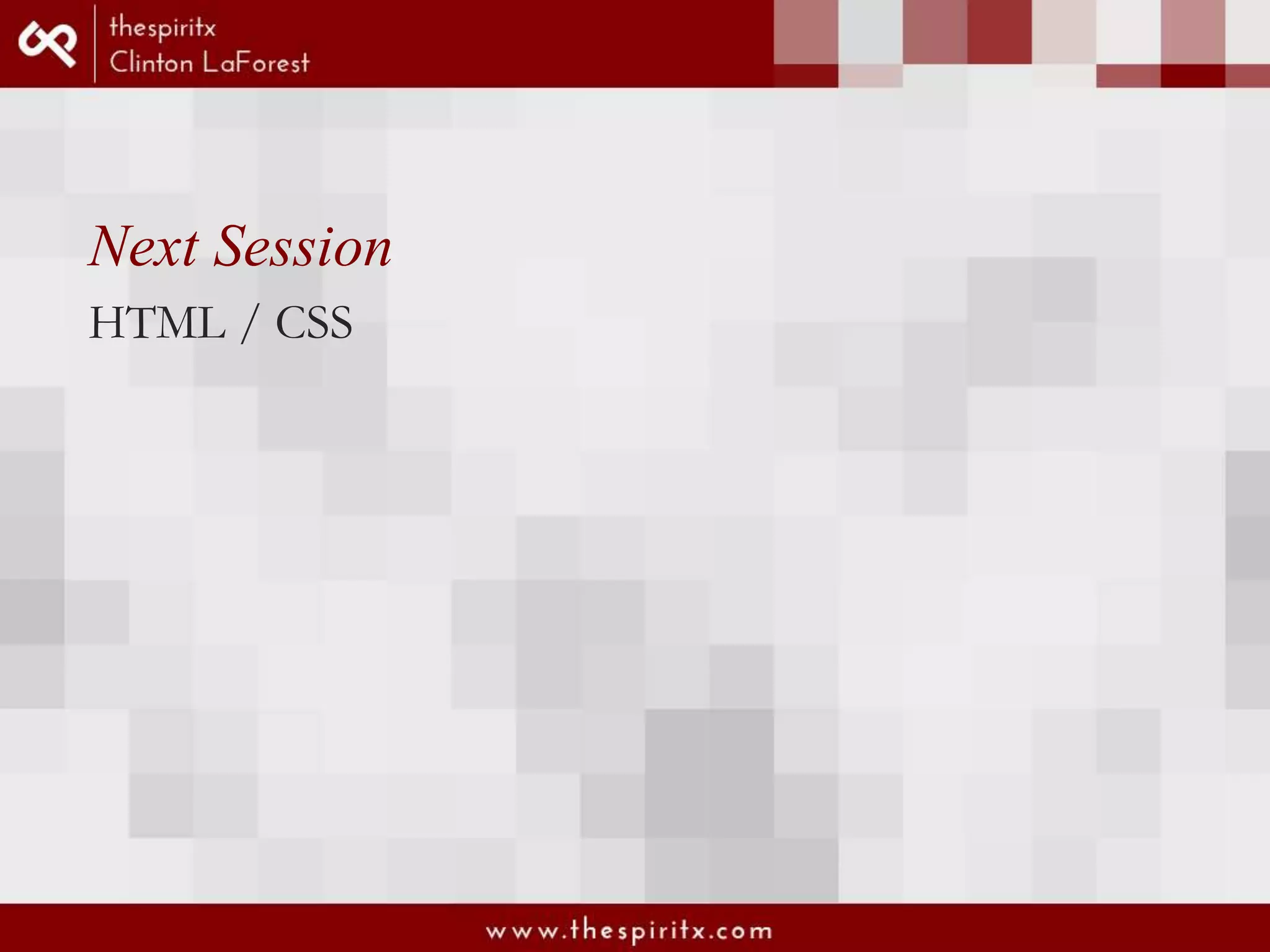 Next Session HTML / CSS