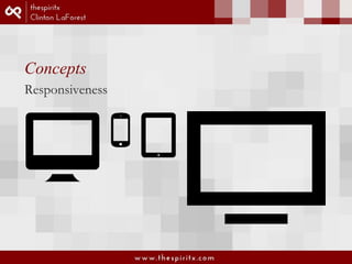 Concepts 
Responsiveness 
 