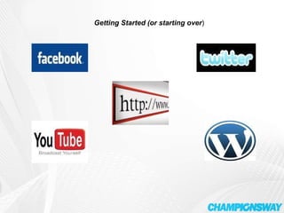 Getting Started (or starting over ) 