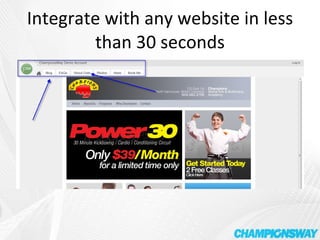 Integrate with any website in less than 30 seconds 