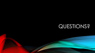 QUESTIONS?
 