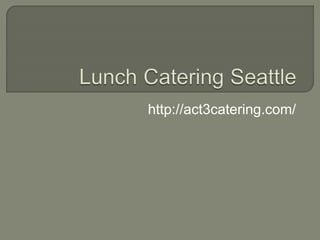 http://act3catering.com/ 
 