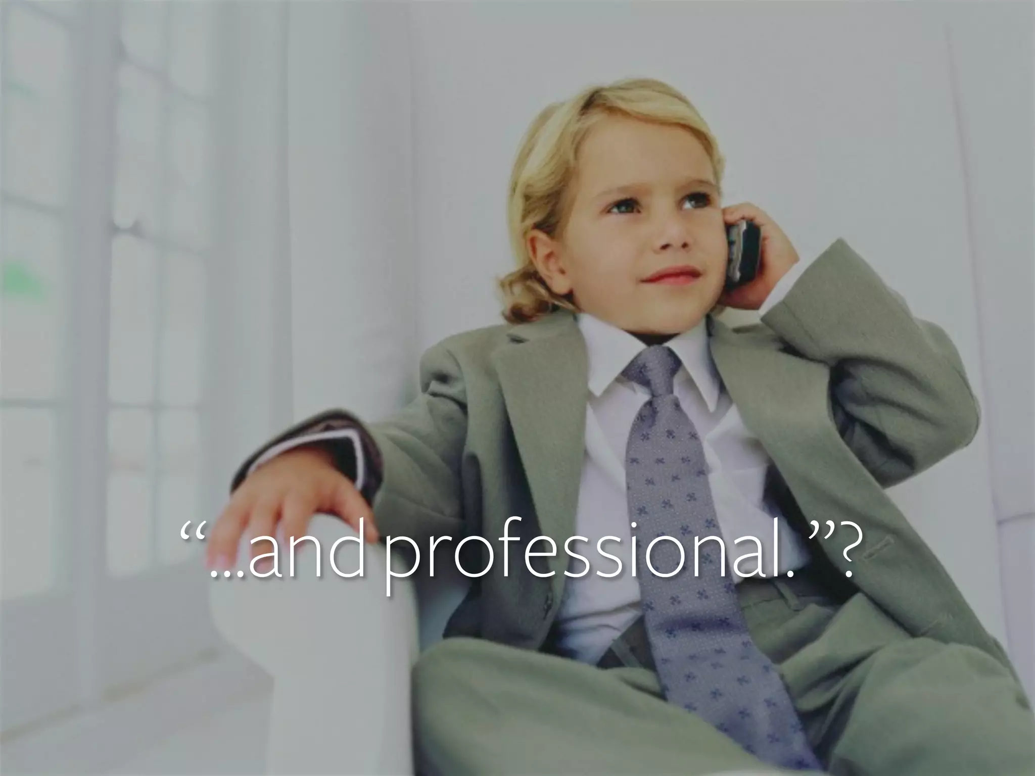 “…and professional. ”?

 