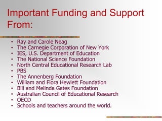 Important Funding and Support From:Ray and Carole Neag