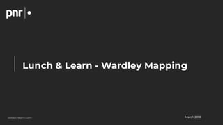 Lunch & Learn - Wardley Mapping
 