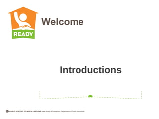 Welcome



   Introductions
 
