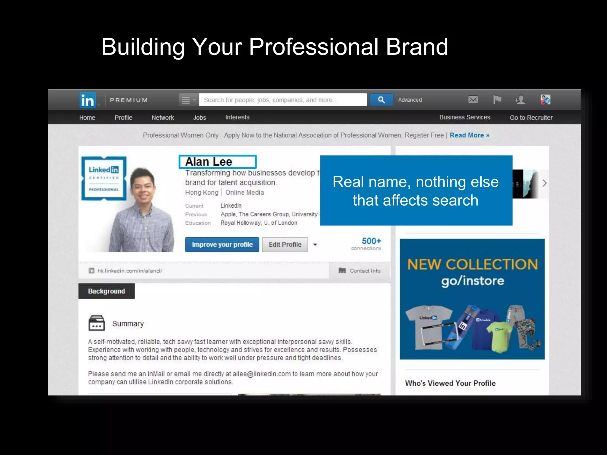 Building Your Professional Brand
Real name, nothing else
that affects search
 