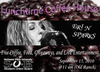 Lunchtime coffeehouse 9 15-10