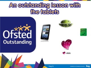 An outstanding lesson with
the tablets
 