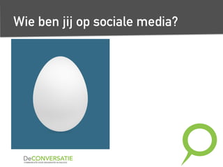 Wie ben jij op sociale media?
 