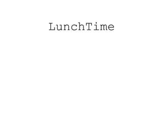 LunchTime
 