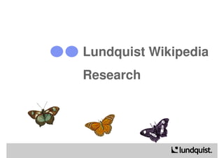 Lundquist Wikipedia
Research
 