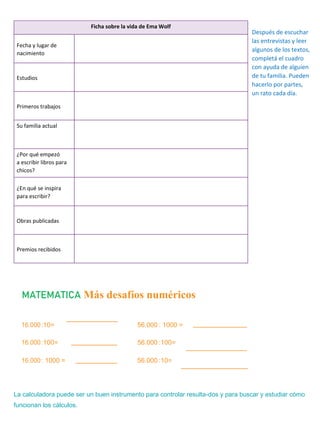 Después de escuchar
las entrevistas y leer
algunos de los textos,
completá el cuadro
con ayuda de alguien
de tu familia. P...