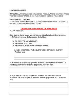 LUNES 24 DE AGOSTO.
MATEMÁTICA. TRABAJAREMOS SITUACIONES PROBLEMÁTICAS DE VARIOS PASOS
Y DISTINTOS SIGNIFICADOS EN LA PÁGI...