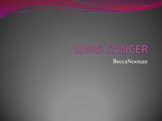 LUNG CANCER BeccaNoonan  