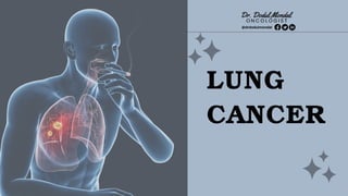 LUNG
CANCER
@drdodulmondal
 