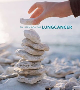En litEn bok om   lungcancer
 