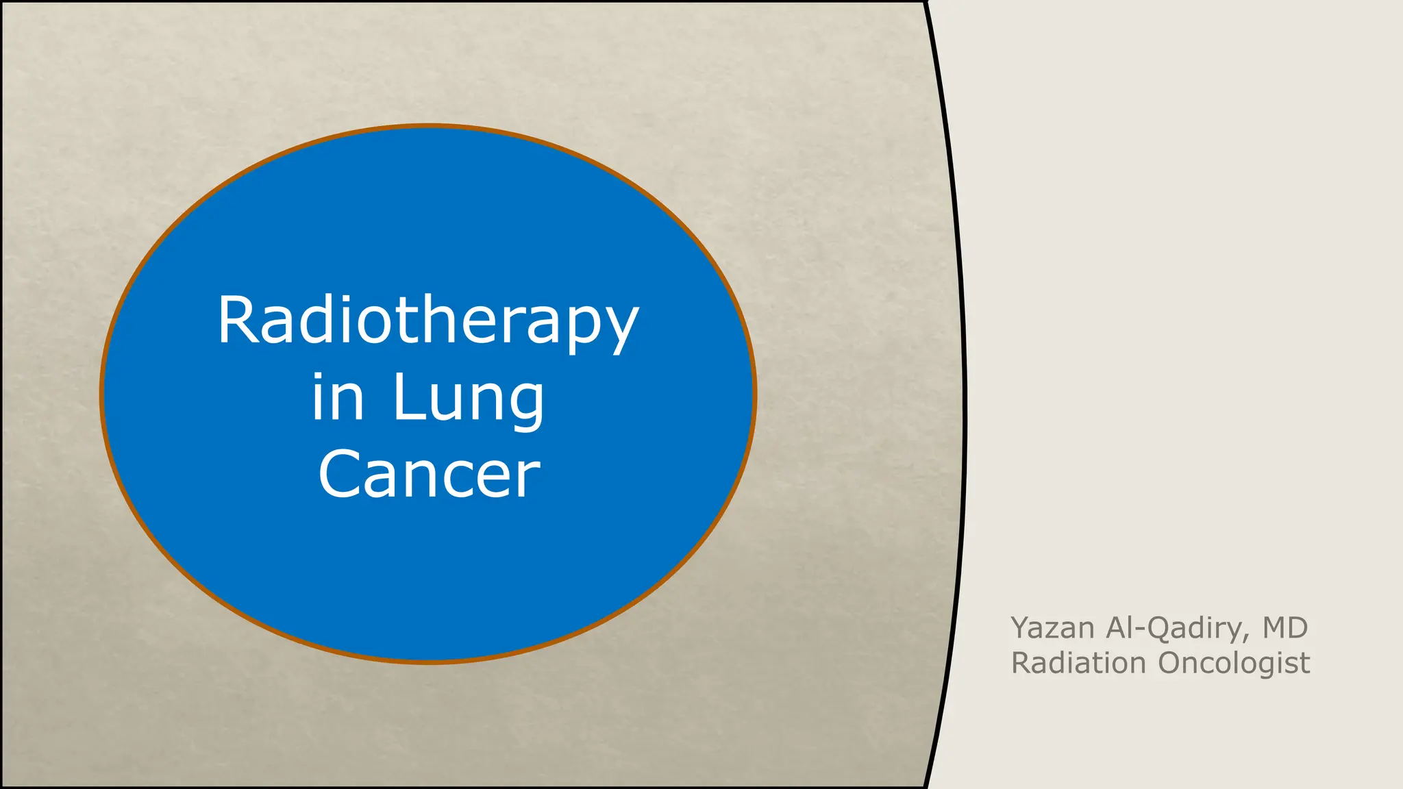 Role of radiotherapy in lung cancer as a treatment | PPTX