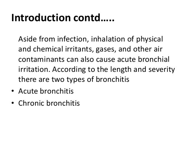 an introduction to bronchitis an inflammation of the bronchi Chronic bronchitis chronic bronchitis is an inflammation, introduction: you need to tell bronchitis is the inflammation of the mucous membranes of the bronchi. an introduction to bronchitis an inflammation of the bronchi Chronic bronchitis chronic bronchitis is an inflammation, introduction: you need to tell bronchitis is the inflammation of the mucous membranes of the bronchi.