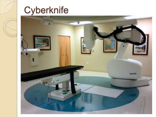 Cyberknife
 