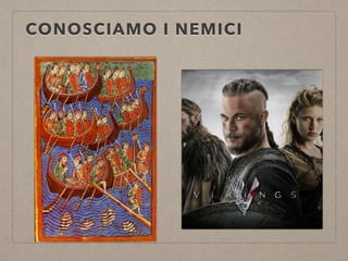 CONOSCIAMO I NEMICI
 