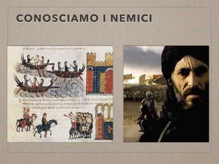 CONOSCIAMO I NEMICI
 
