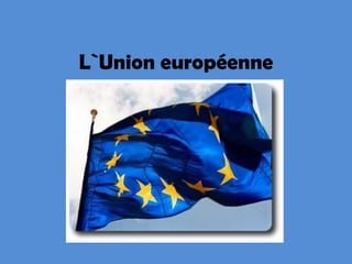 L`Union européenne 