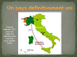 Rome devient officiellement capitale de
l'Italie en 1871.
Il faudra
attendre 1871
pour que
l’Italie soit
définitivement
unie avec
pour capitale
Rome
 